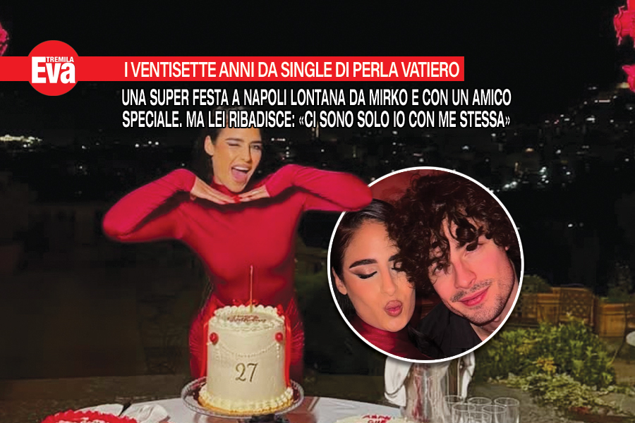 Perla Vatiero, compleanno da single con un amico speciale