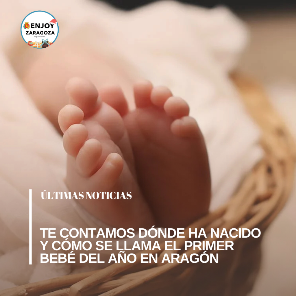 Te contamos d&oacute;nde ha nacido y c&oacute;mo se llama el primer beb&eacute; del a&ntilde;o en Arag&oacute;n