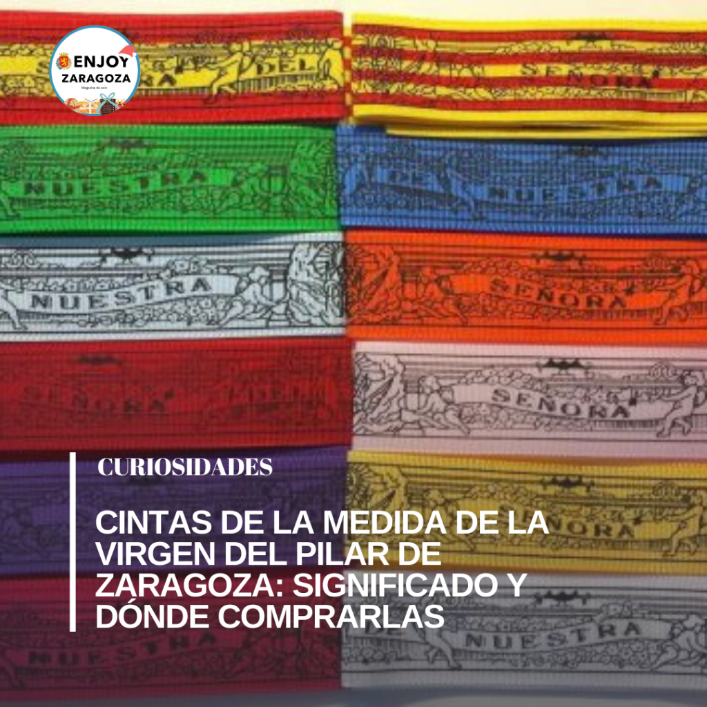 Cintas de la Medida de la Virgen del Pilar de Zaragoza: significado y d&oacute;nde comprarlas