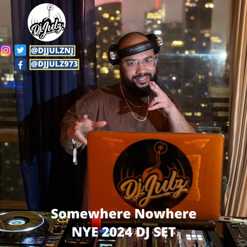 Somewhere Nowhere NYE Dj Set 2024 (House, Latin, Pop, Hip Hop & Jersey Club) (Audio)