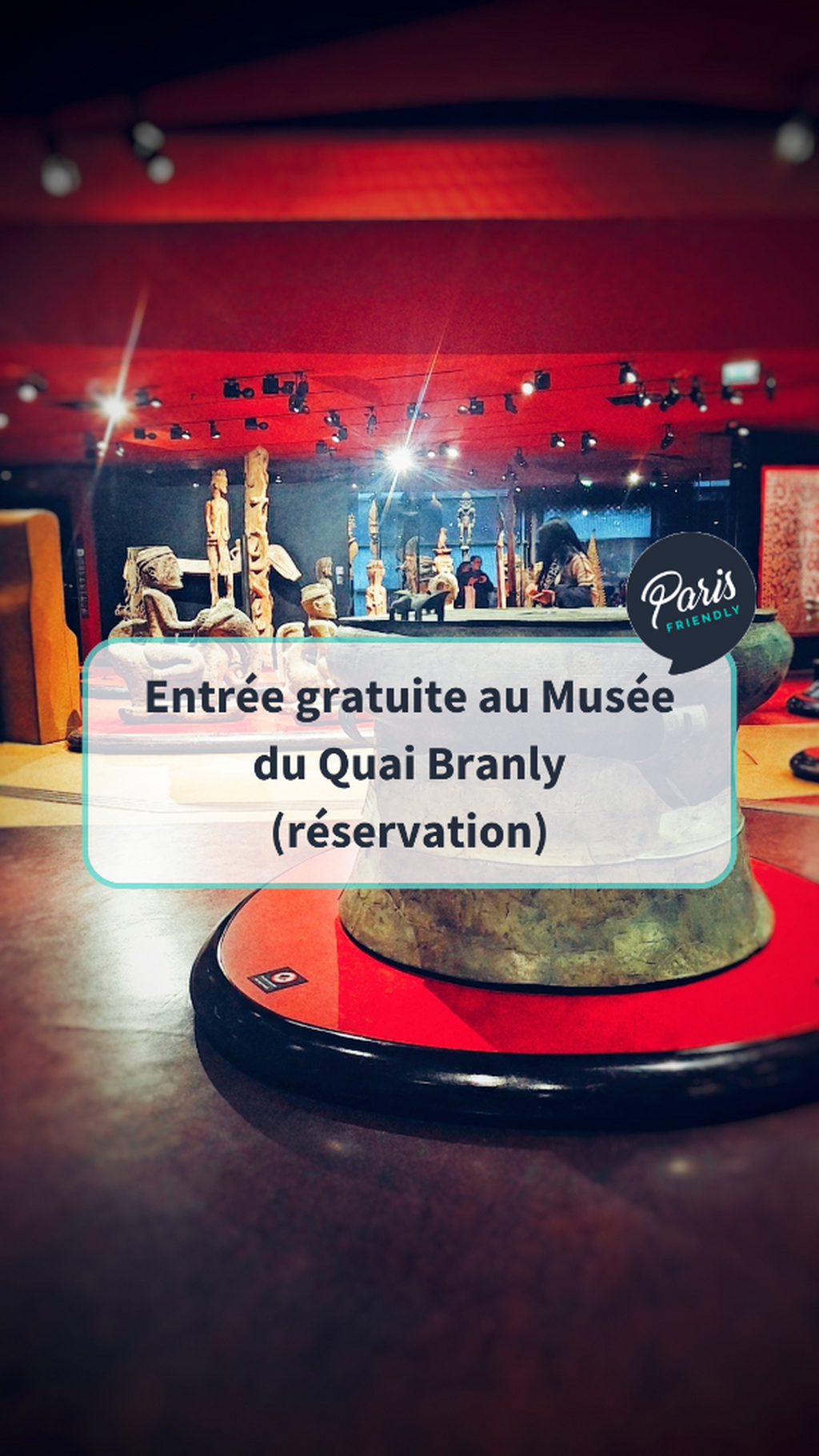 Entr&eacute;e gratuite au Mus&eacute;e du Quai Branly (r&eacute;servation)