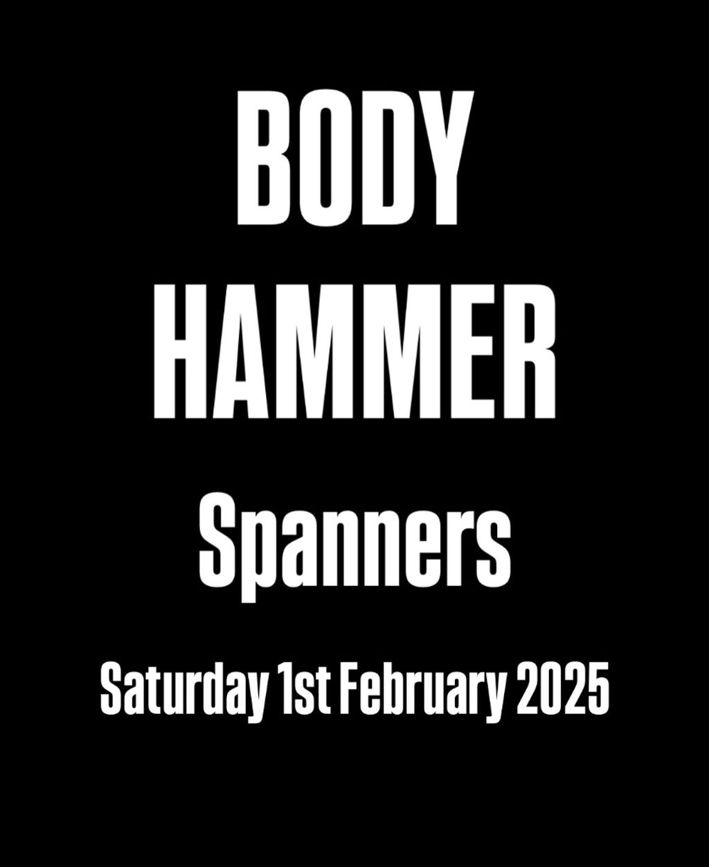 SPANNERS // SAT 1st FEB 2025