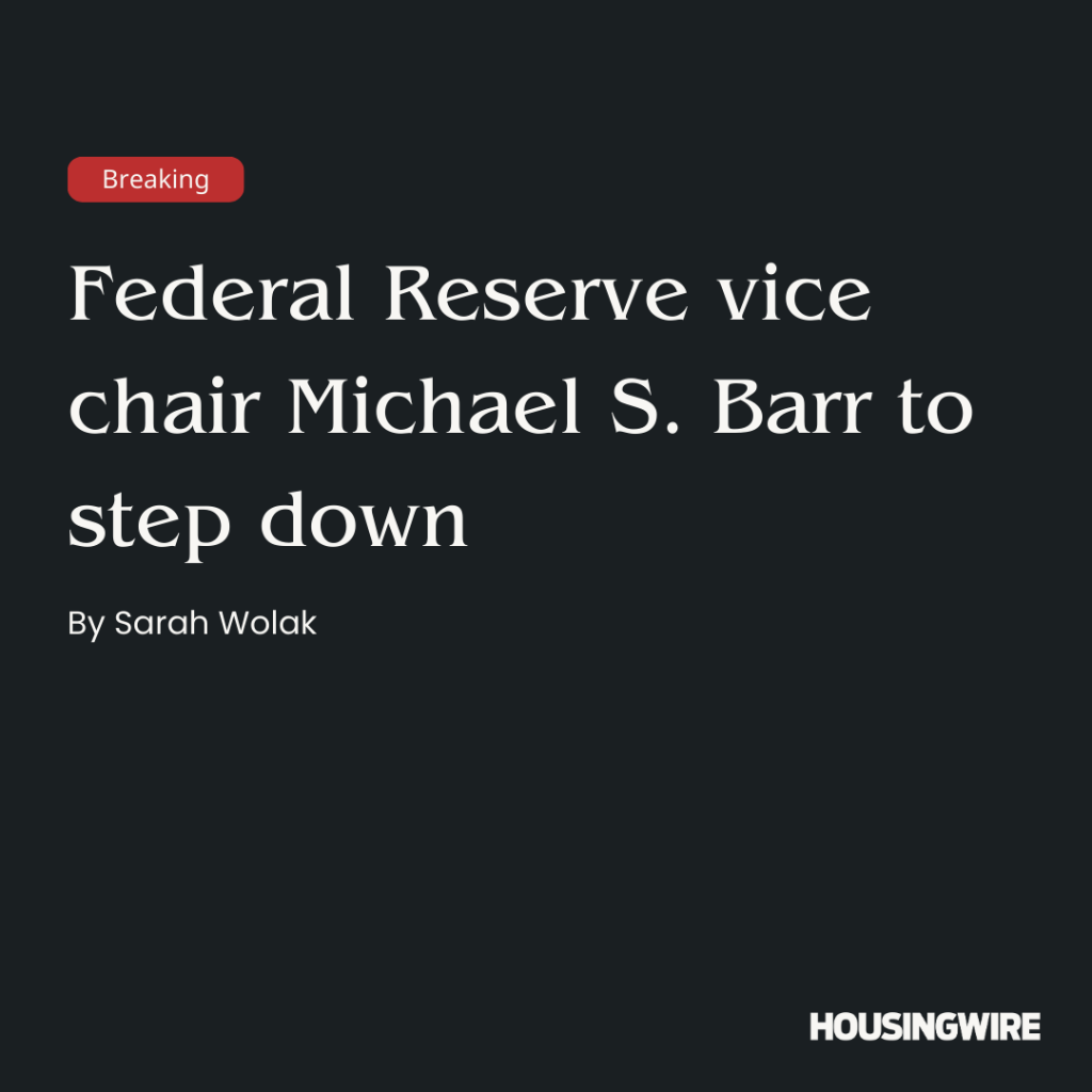 Fed vice chair Michael S. Barr will step down