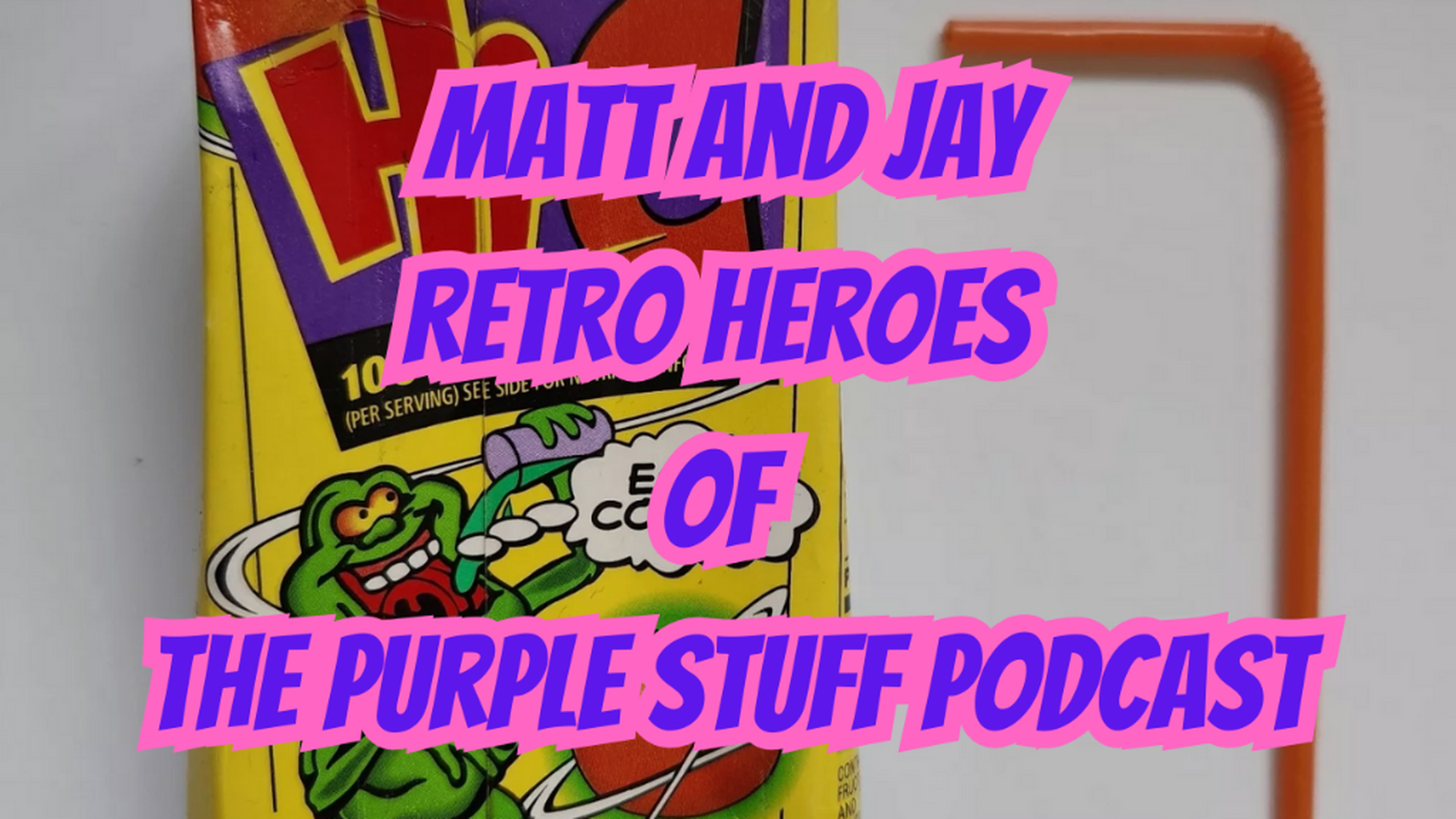 Matt and Jay, Retro Heroes of the Purple Stuff Podcast - Mr. Dave Pizza