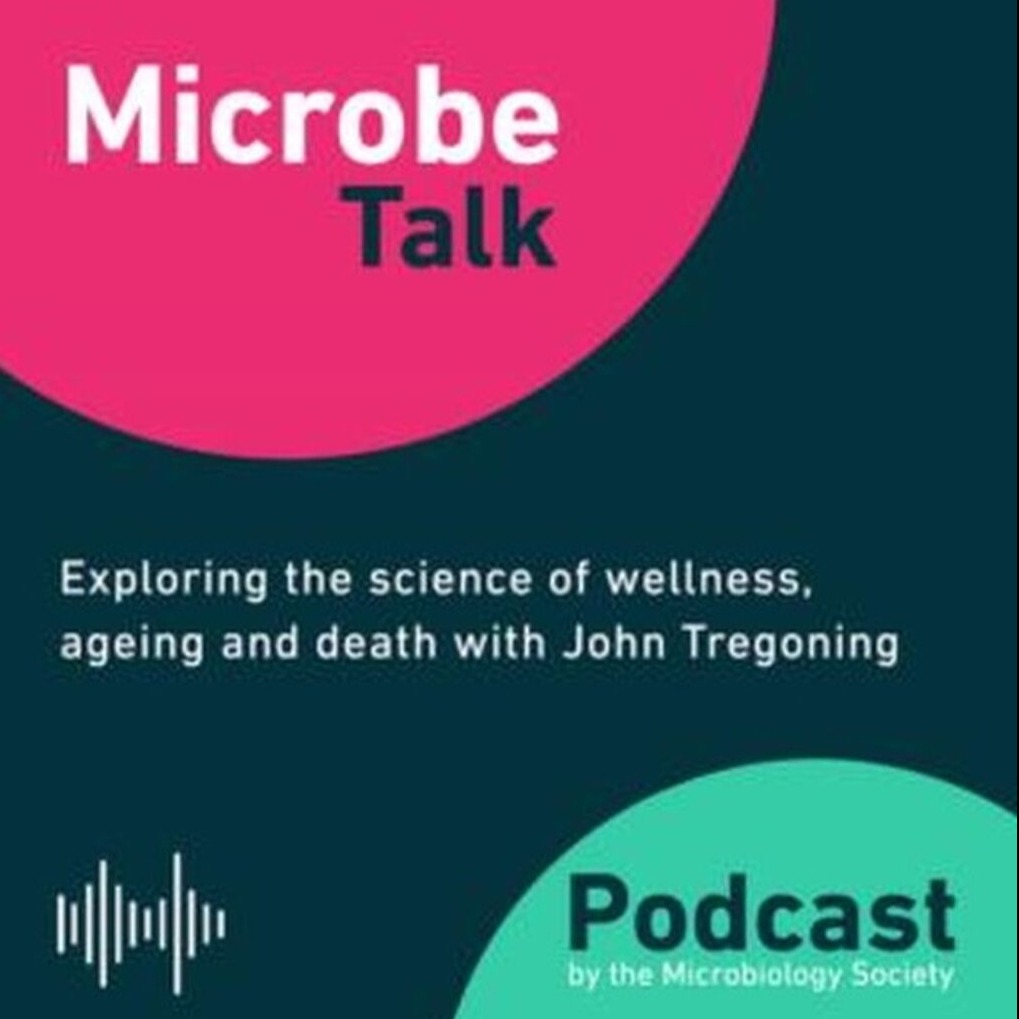 Microbe Talk - Exploring the science of wellness, ageing and death with John Tregoning