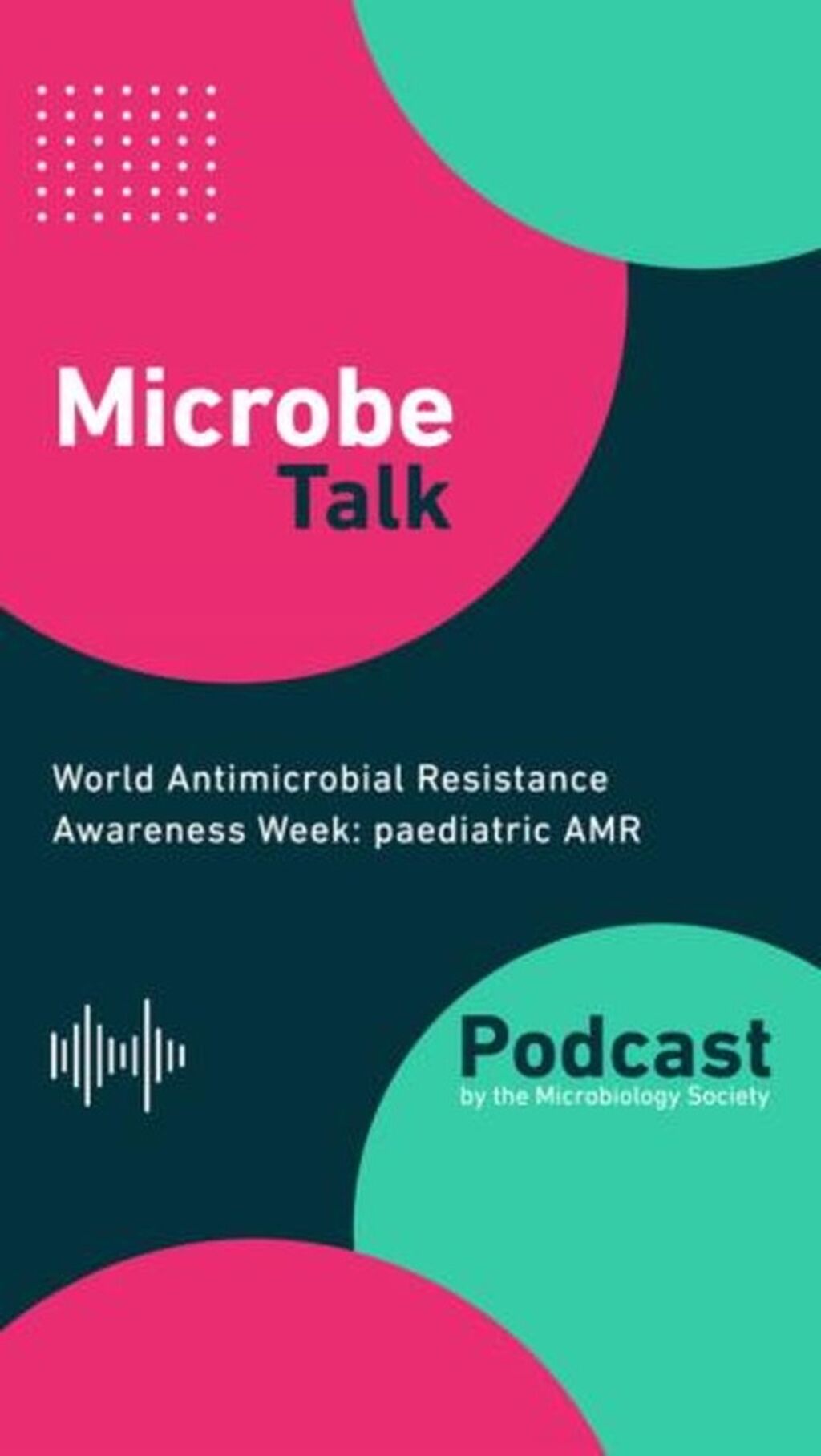 Microbe Talk - World Antimicrobial Resistance Awareness Week: pediatric AMR