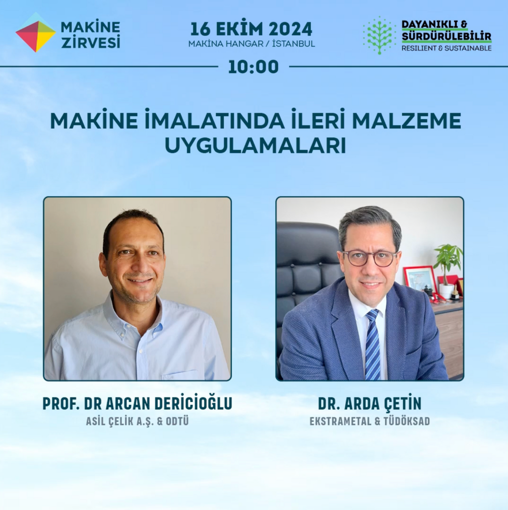 Makine Zirvesi 2024 - Dr. Arda &Ccedil;etin - Makine İmalatında İleri Malzeme Uygulamaları