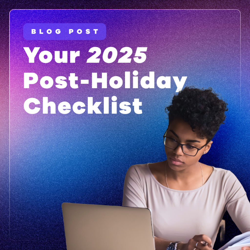 Post-Holiday Checklist Blog 
