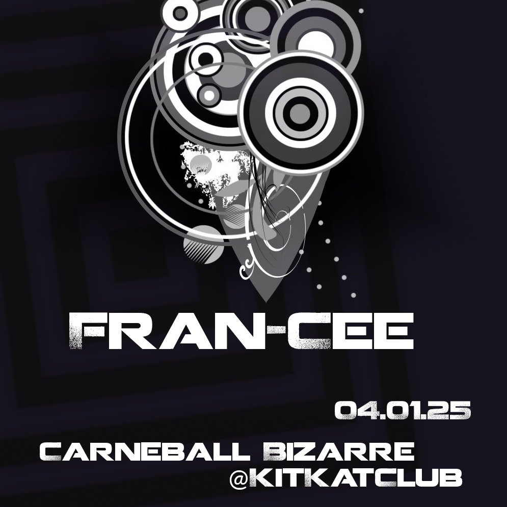 Fran-Cee - Carneball Bizarre @KKC 04.01.25 Main Peak