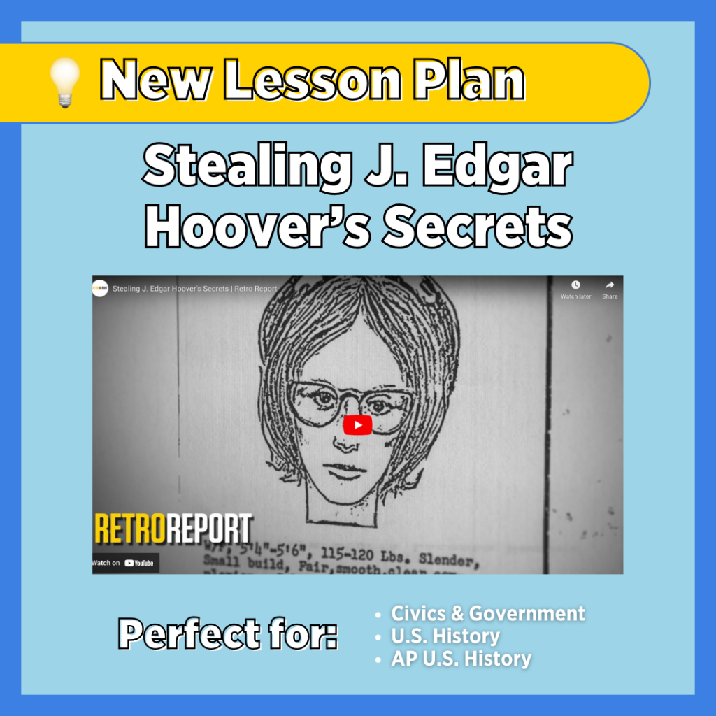 Lesson Plan: Stealing J. Edgar Hoover&rsquo;s Secrets