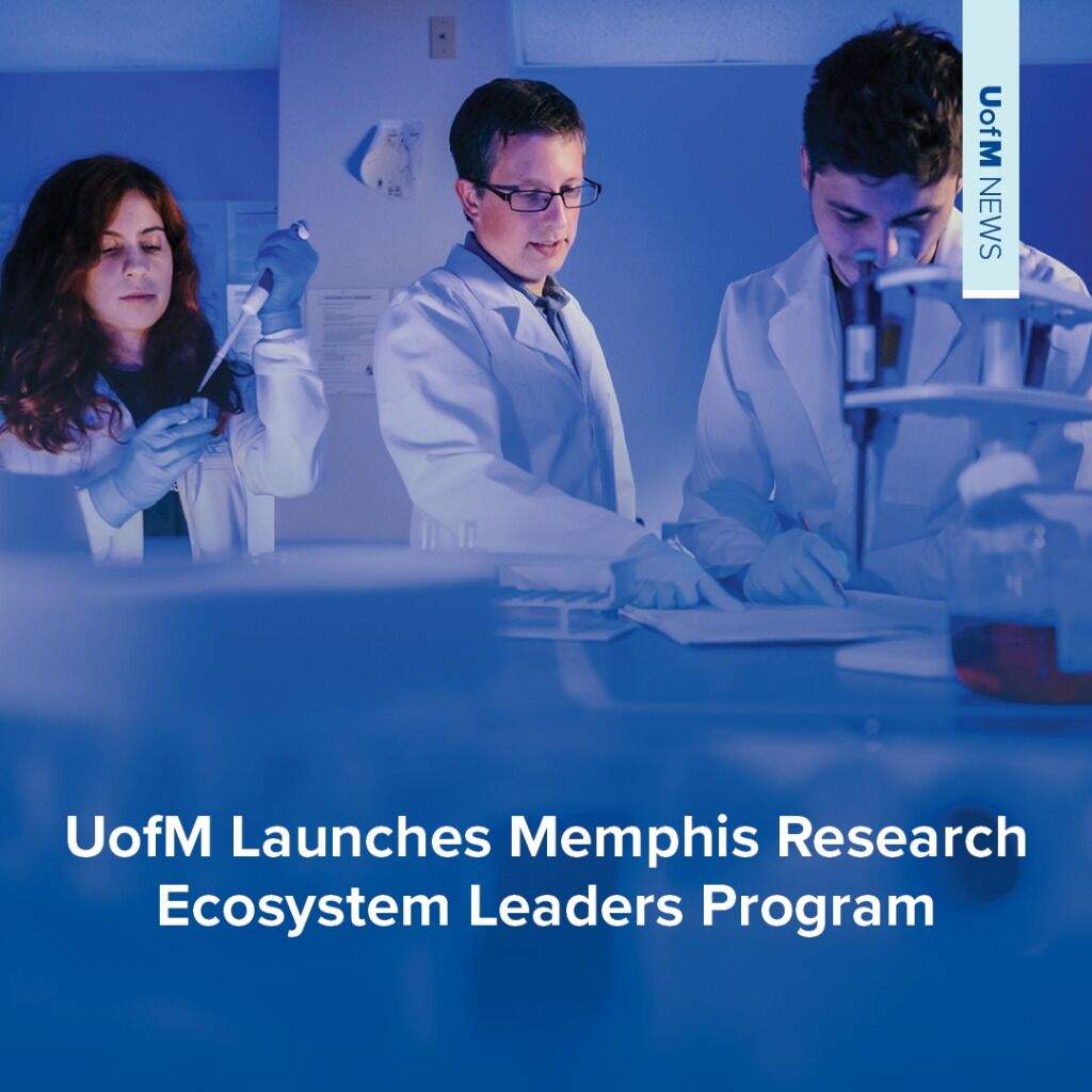 UofM Launches Memphis Research Ecosystem Leaders Program 