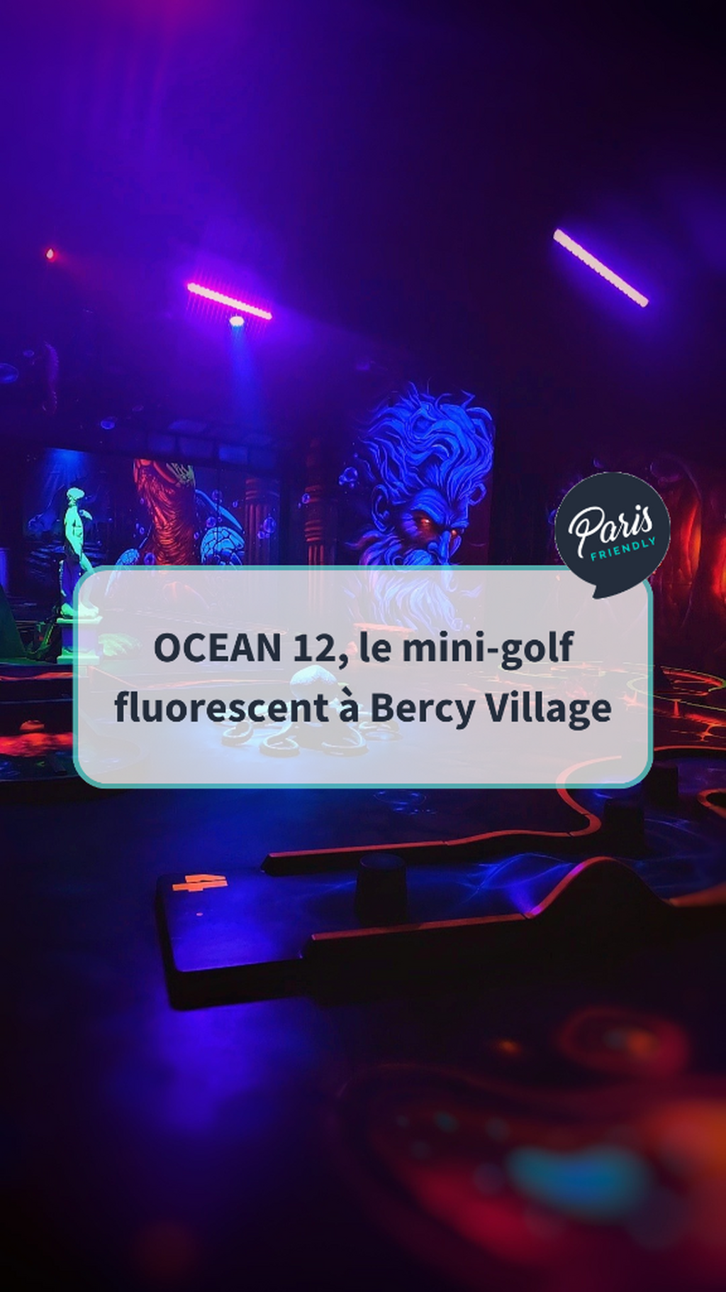OCEAN 12, le mini-golf fluorescent &agrave; Bercy Village