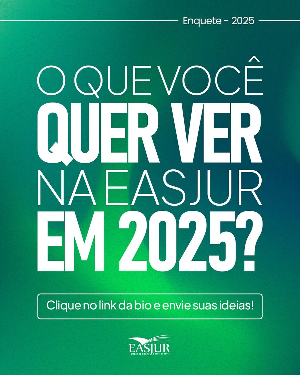 O que voc&ecirc; quer ver na Easjur - Enquete