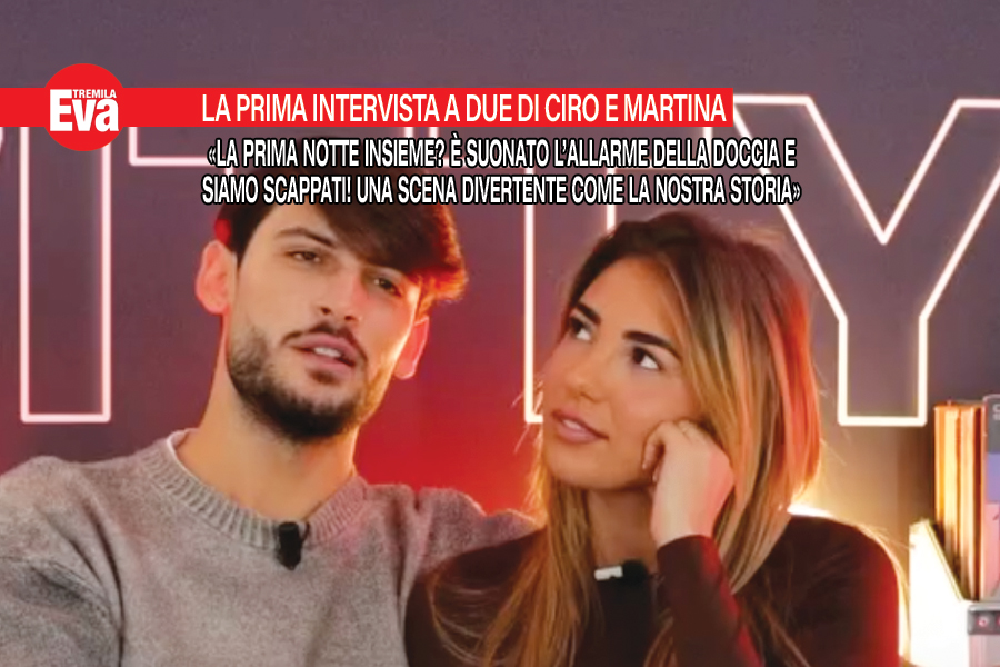 Martina e Ciro dopo U&D raccontano la prima notte insieme