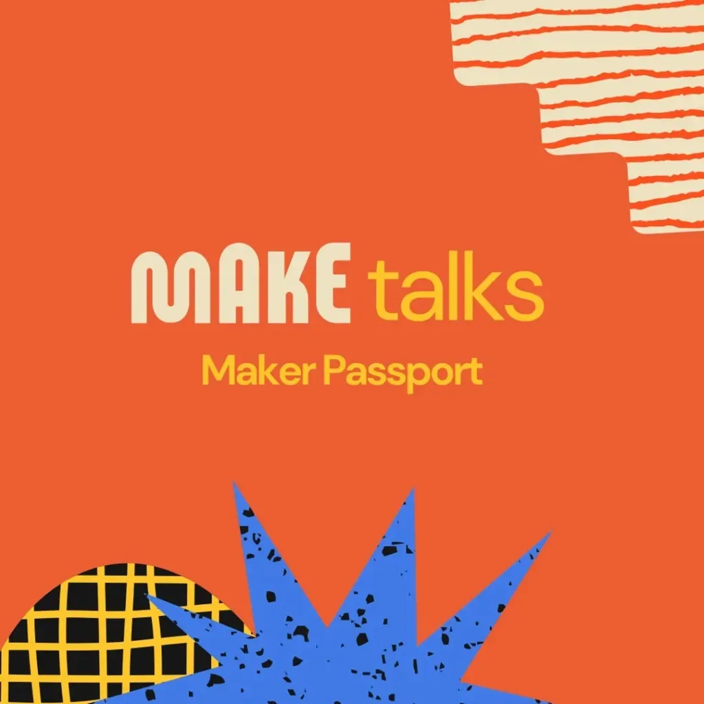 mAkE Talks - Maker Passport Youtube 