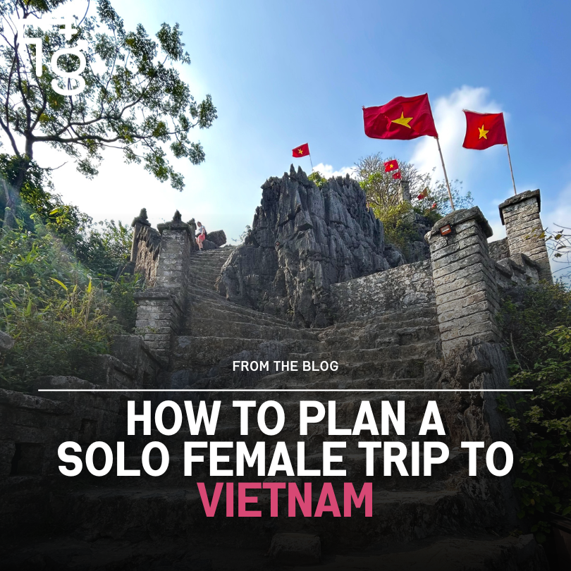 HOW TO PLAN A SOLO FEMALE TRIP TO VIETNAM