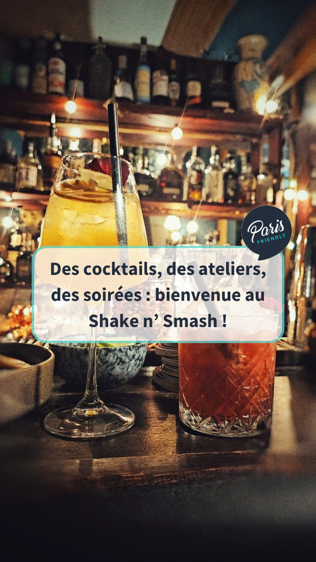 Des cocktails, des ateliers, des soir&eacute;es : bienvenue au Shake n&rsquo; Smash !