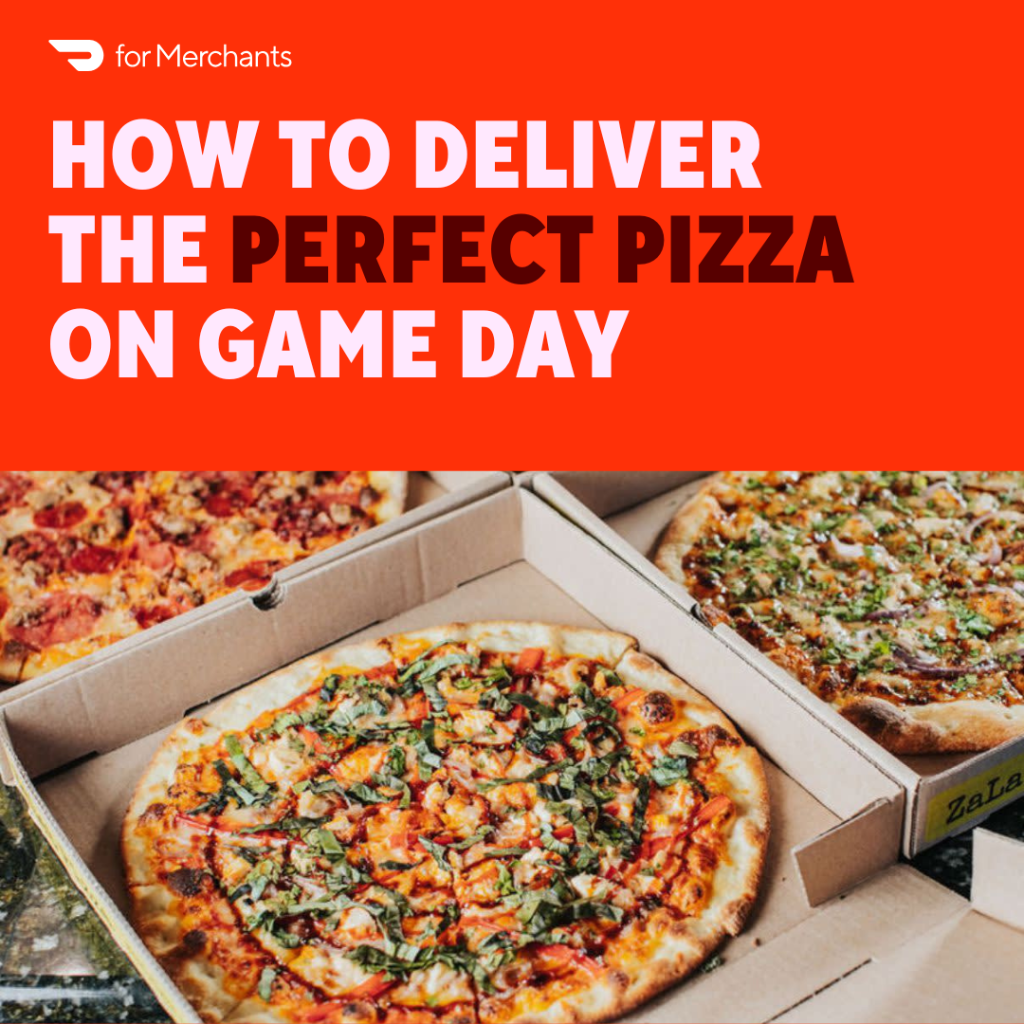How to Deliver the Perfect Pizza for Game Day