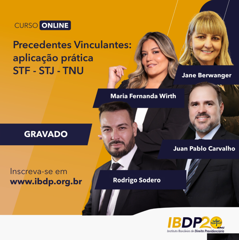 Precedentes Vinculantes &ndash; aplica&ccedil;&atilde;o pr&aacute;tica STF &ndash; STJ &ndash; TNU