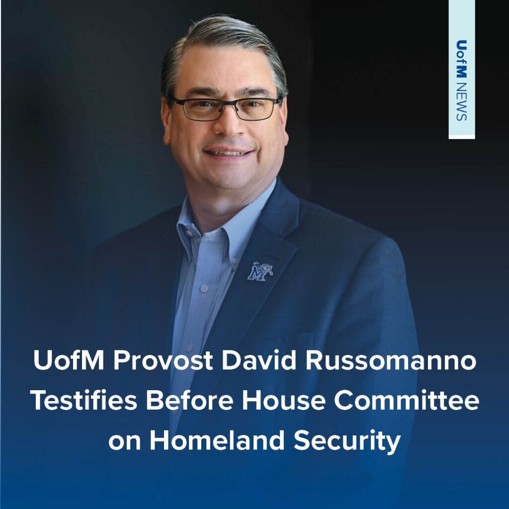 UofM Provost David Russomanno Testifies Before House Committee on Homeland Security