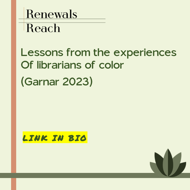 RENEWALS REACH: EXPERIENCES OF RACIALIZED LIBRARIANS