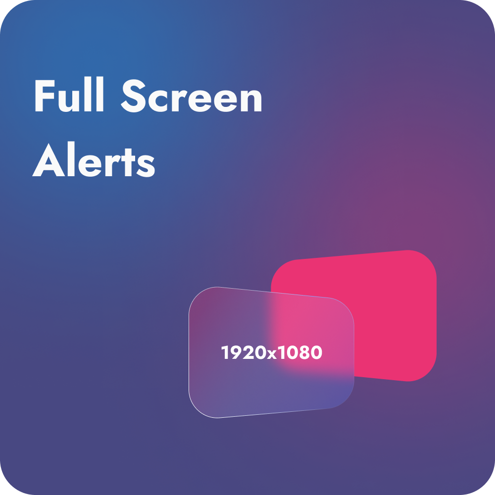 Full Sreen Alerts