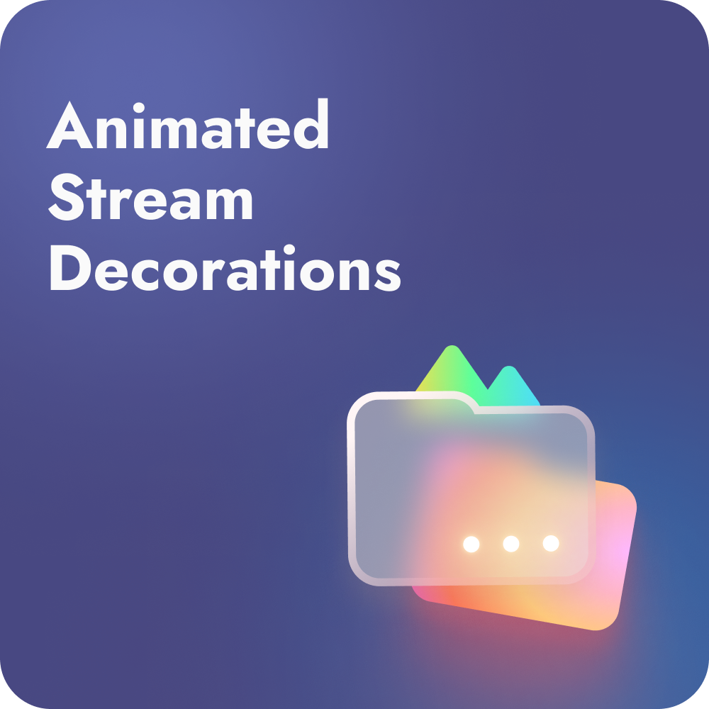 Stream Decorations