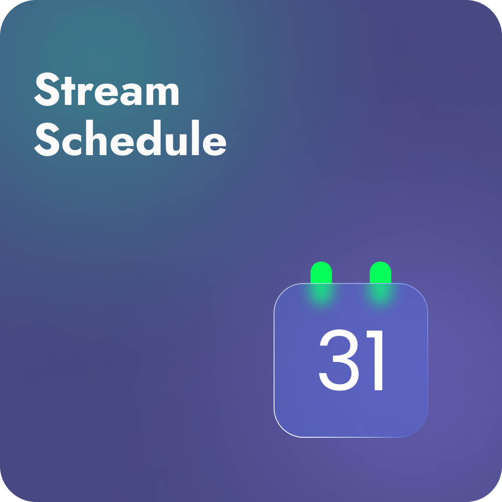 Stream Schedule