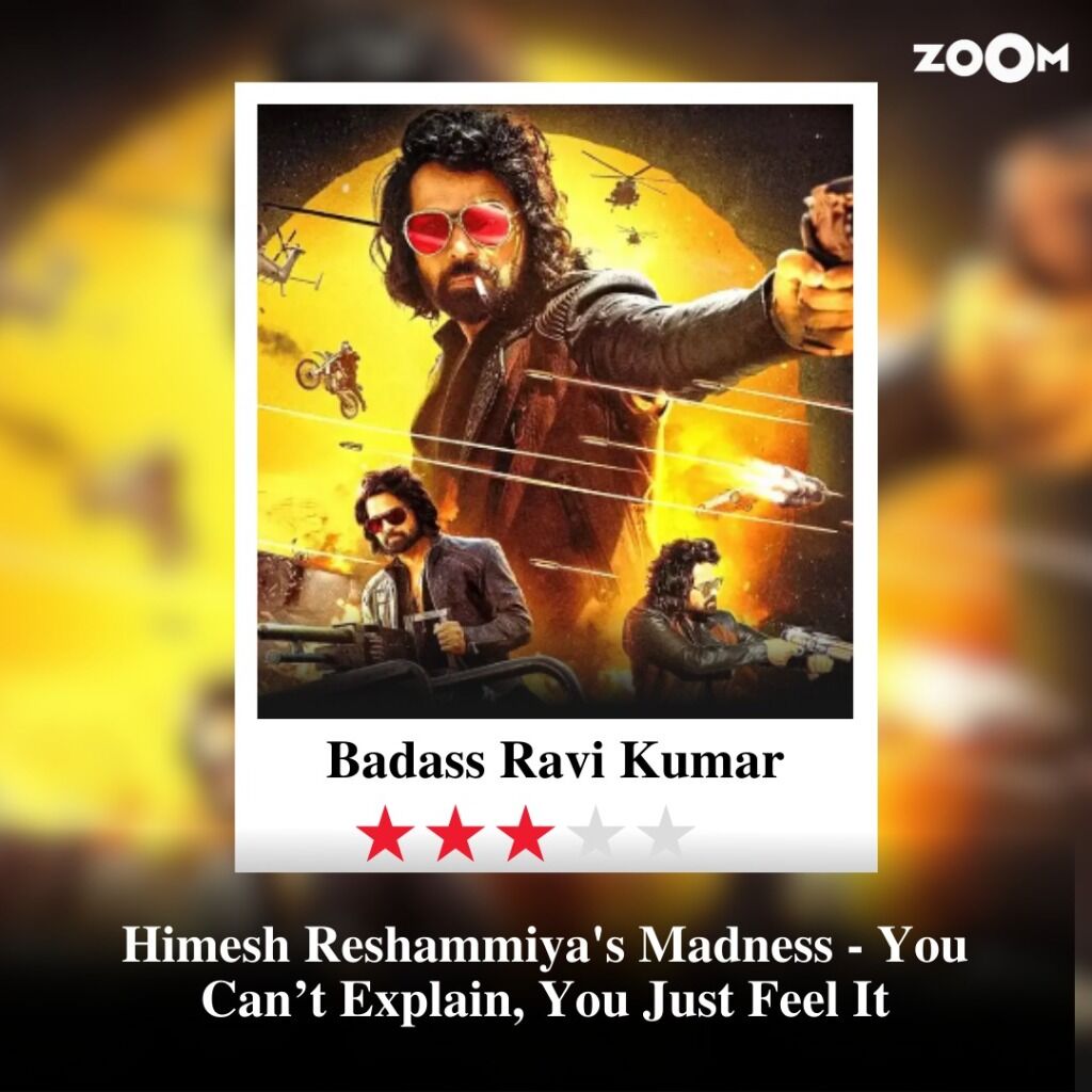 Badass Ravi Kumar Movie Review: Himesh Reshammiya's Madness - You Can&rsquo;t Explain, You Just Feel It