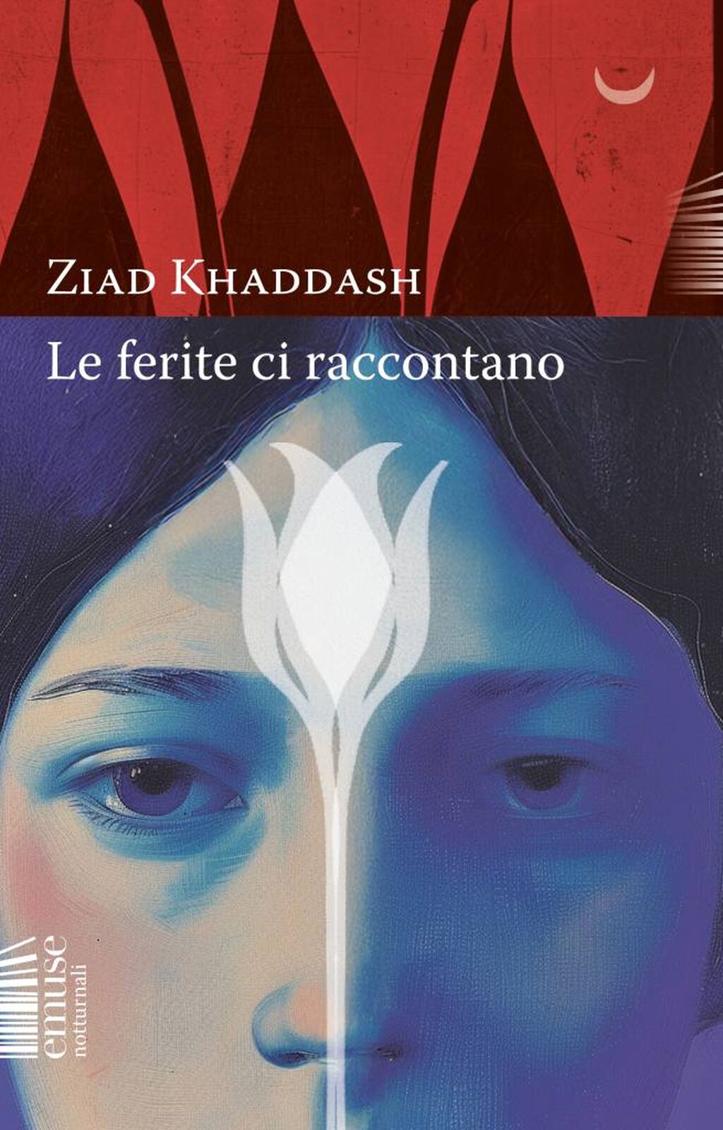 Le ferite ci raccontano, di Ziad Khaddash. Traduzione. Emuse books