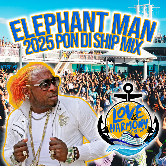 2025 Elephant Man Love and Harmony Cruise Mix by Selecta Princess