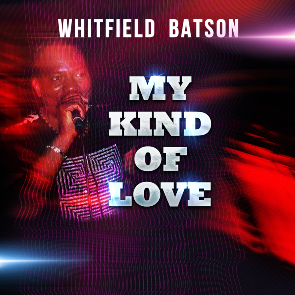 Whitfield Batson - My Kind Of Love