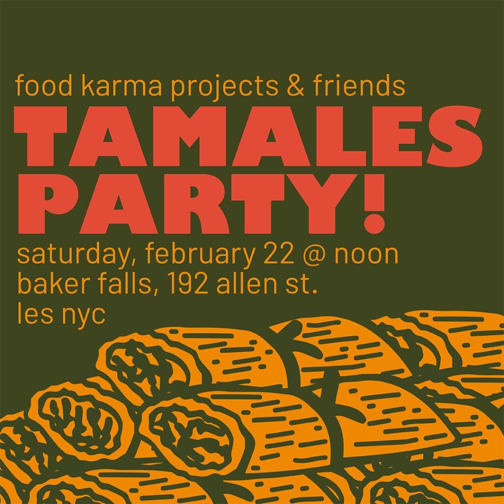TAMALES PARTY! FEB 22 AT 192 Allen St NYC