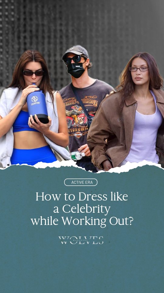Want to Dress Like a Star? 8 Icons Shaping Today&rsquo;s Celebrity Sportswear Trends