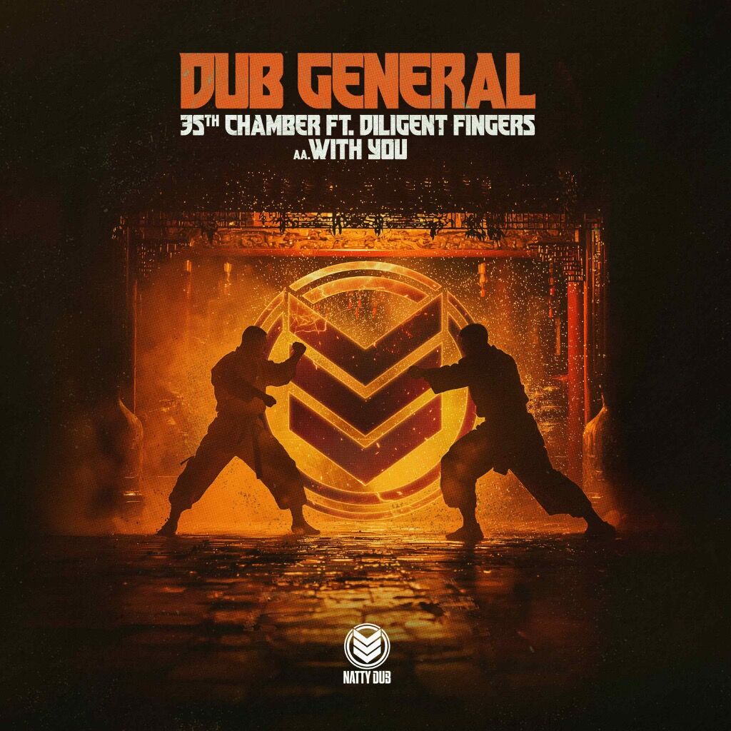 Dub General ft Diligent Fingers - 35th Chamber / With You - Out Now