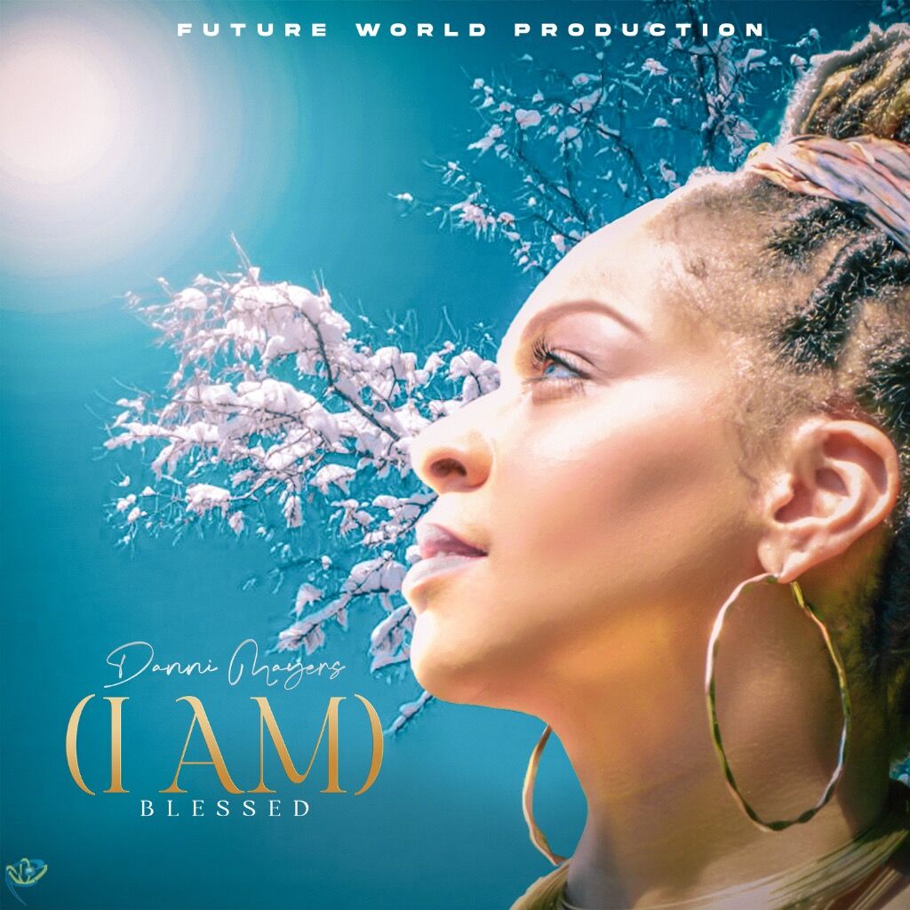 Danni Mayers - I Am Blessed