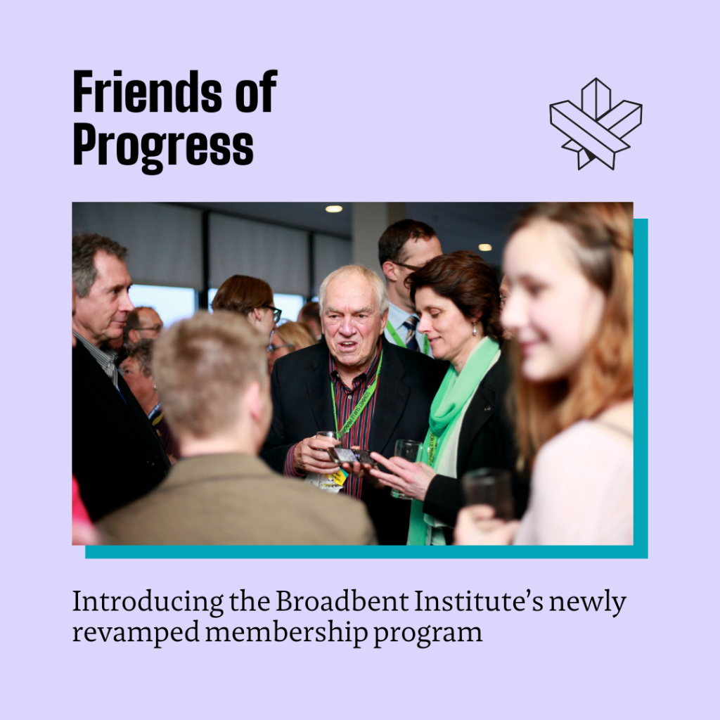 Become a Friend of Progress - Broadbent Institute