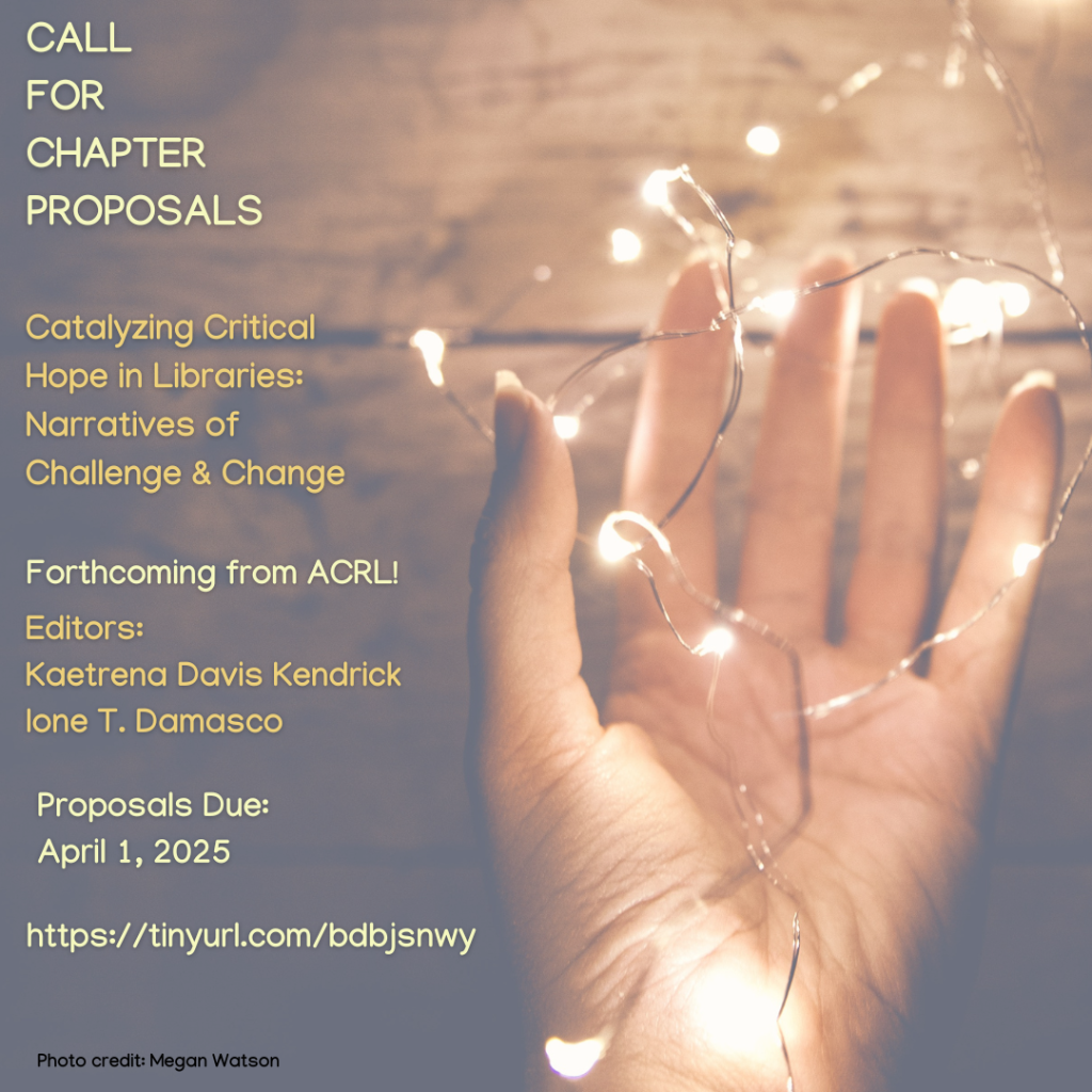 CALL FOR PROPOSALS: CATALYZING CRITICAL HOPE IN LIBRRARIES