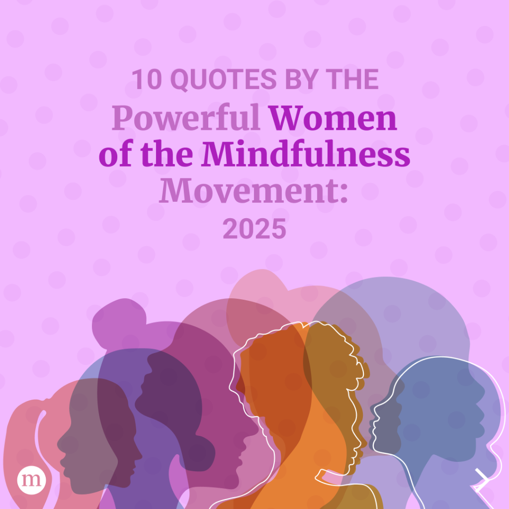 Powerful Women of the Mindfulness Movement: 2025