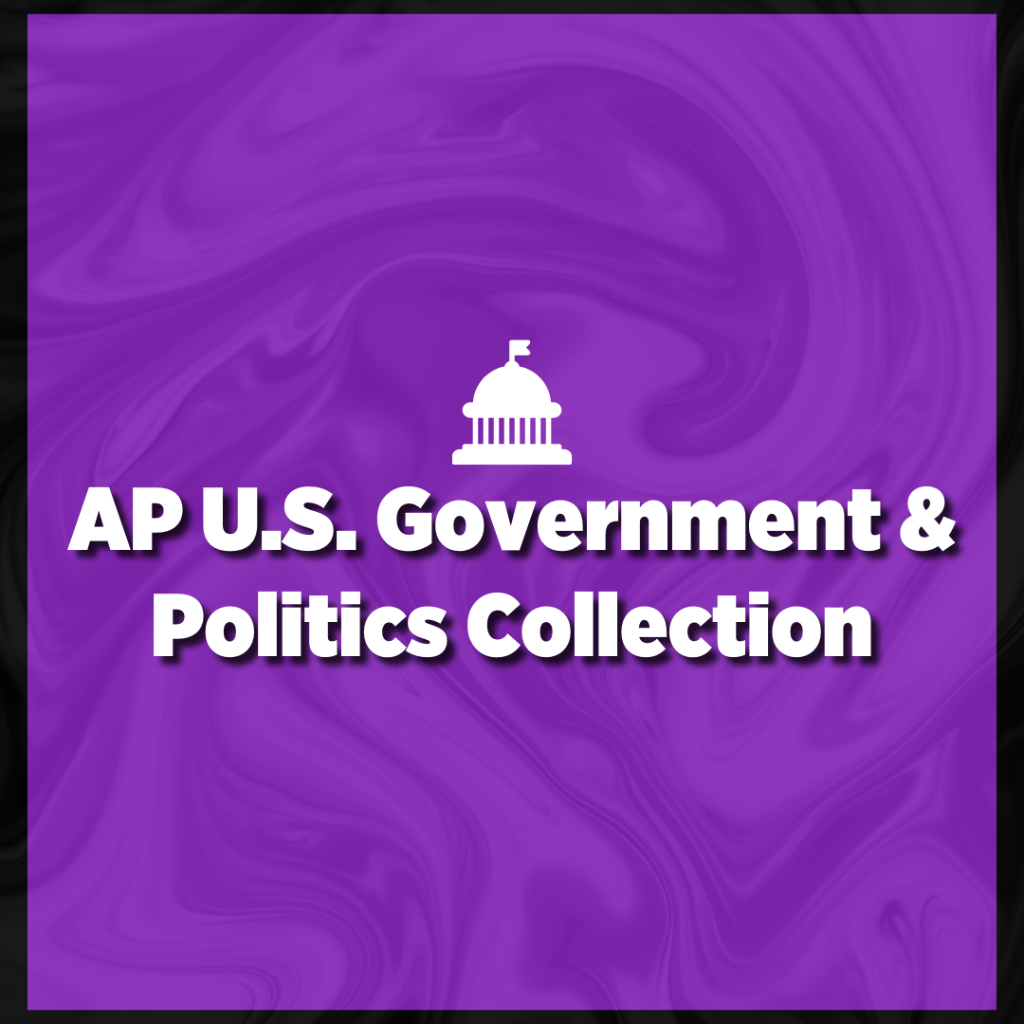 AP U.S. Government and Politics Collection
