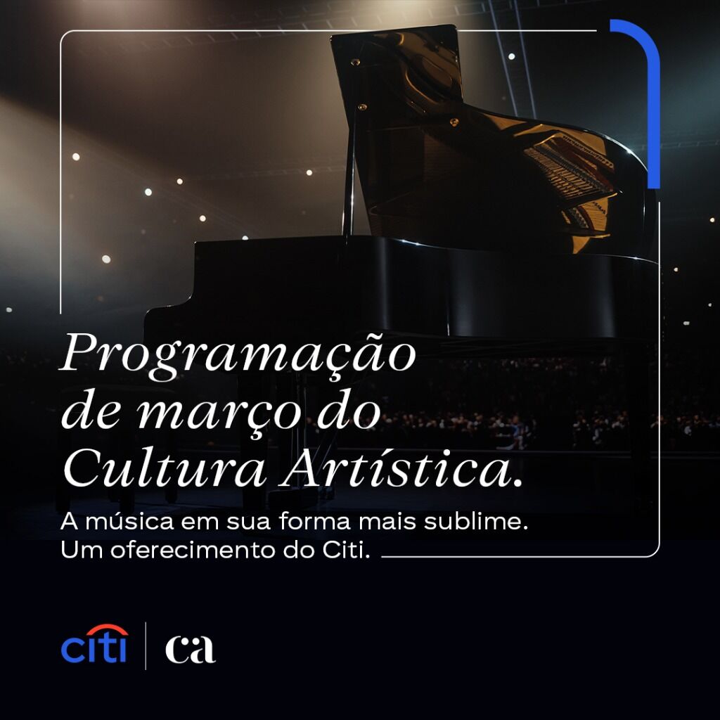 &Eacute; com entusiasmo que anunciamos a programa&ccedil;&atilde;o de mar&ccedil;o do Cultura Art&iacute;stica, com o apoio do Citi, trazendo grandes espet&aacute;culos. 