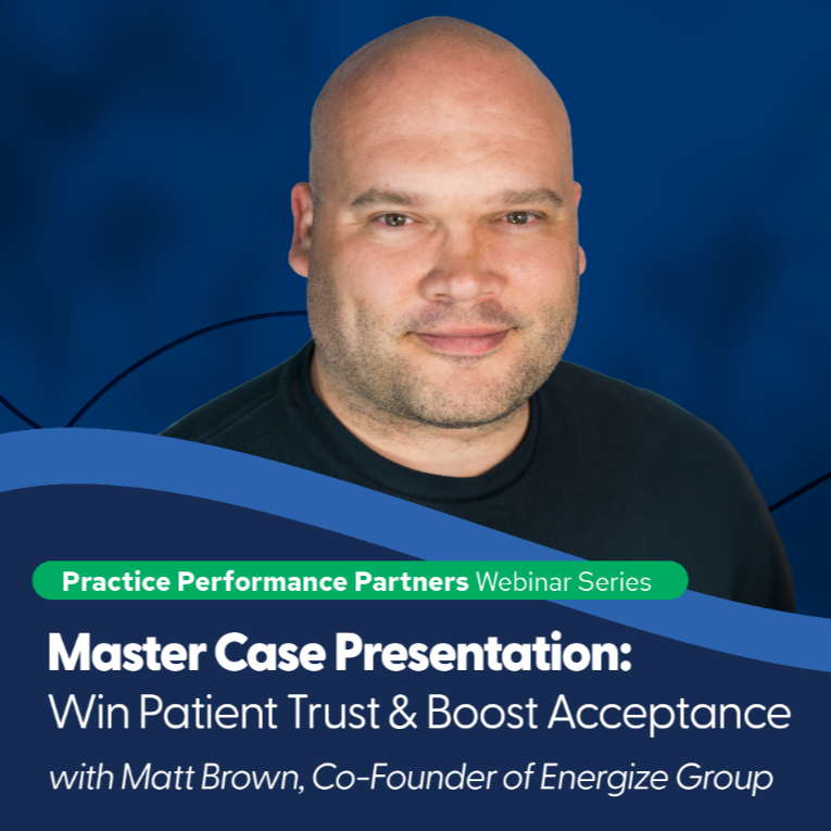 Master Case Presentation: Win Patient Trust & Boost Acceptance