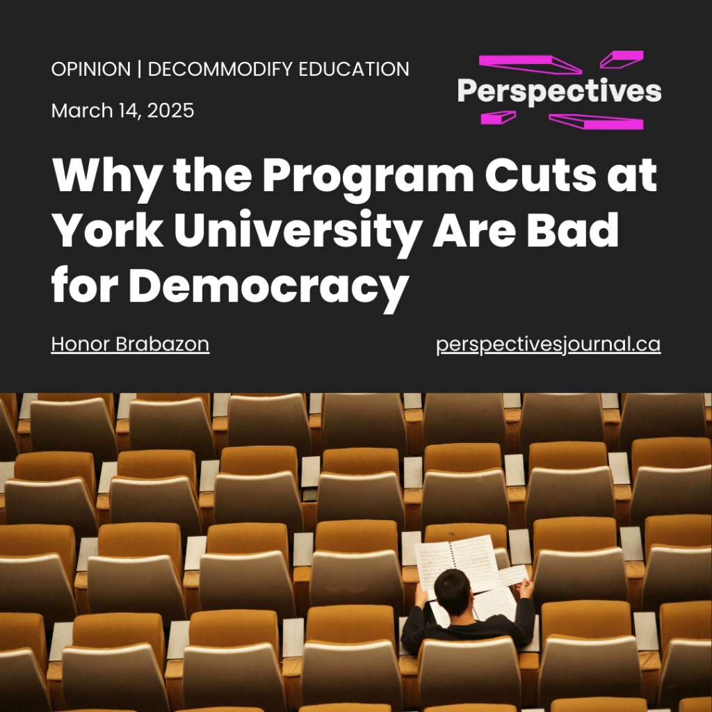 Why the Program Cuts at York University Are Bad for Democracy | Perspectives Journal