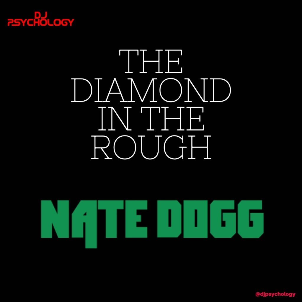 The Diamond In The Rough: The Nate Dogg Session