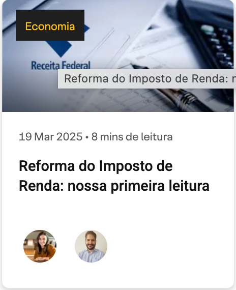Reforma do Imposto de Renda: nossa primeira leitura