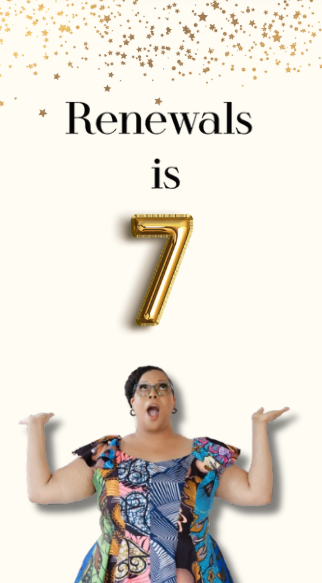 RENEWALS IS 7!