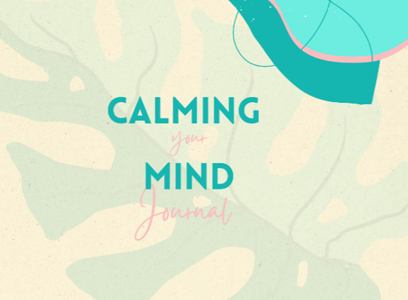 Calming Your Mind Journal &ndash; Stress-Relief & Mindfulness Planner