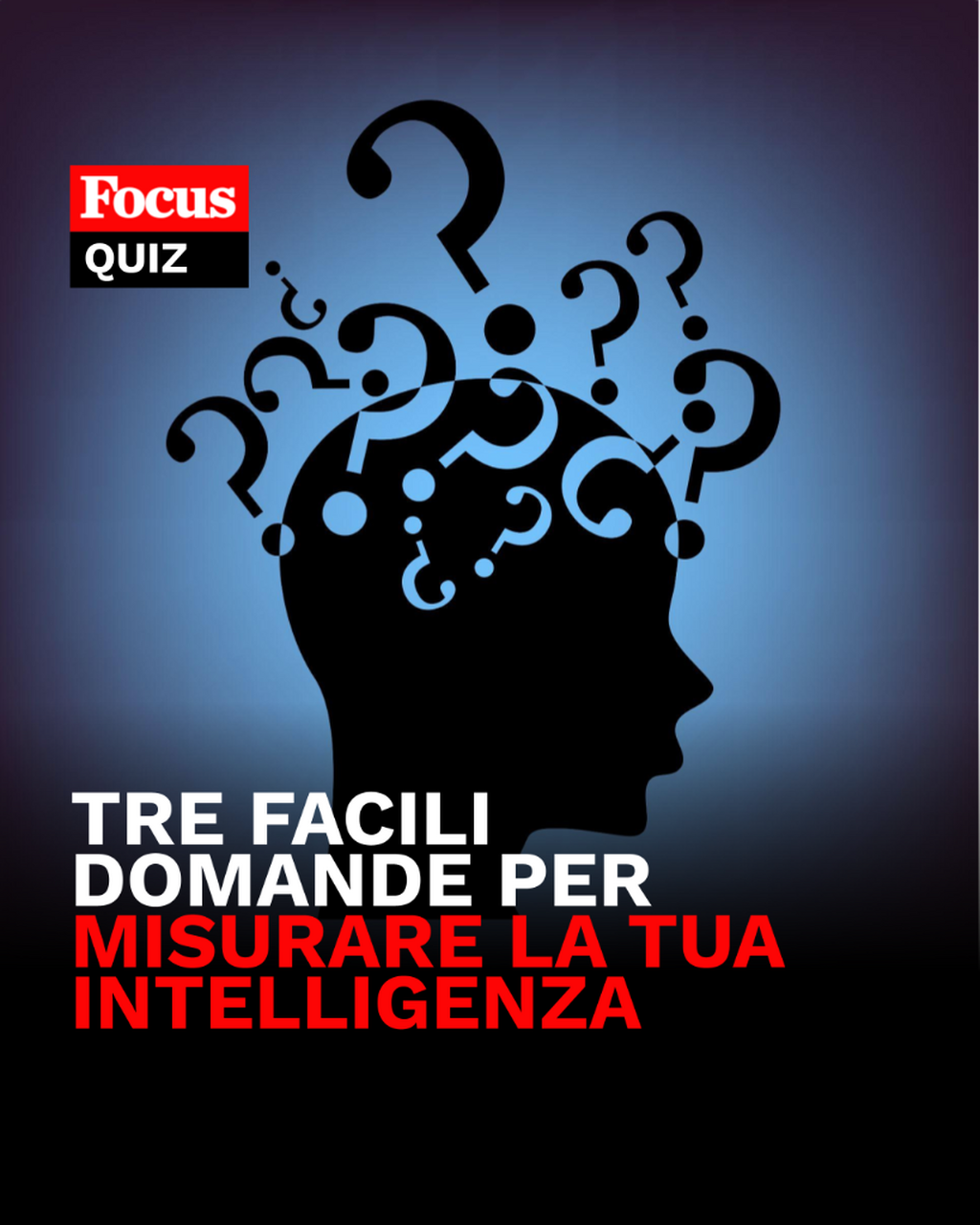 Tre facili domande per misurare la tua intelligenza