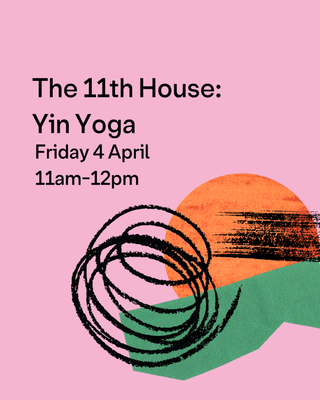 The 11th House: Yin Yoga - 4 April 2 May 2025