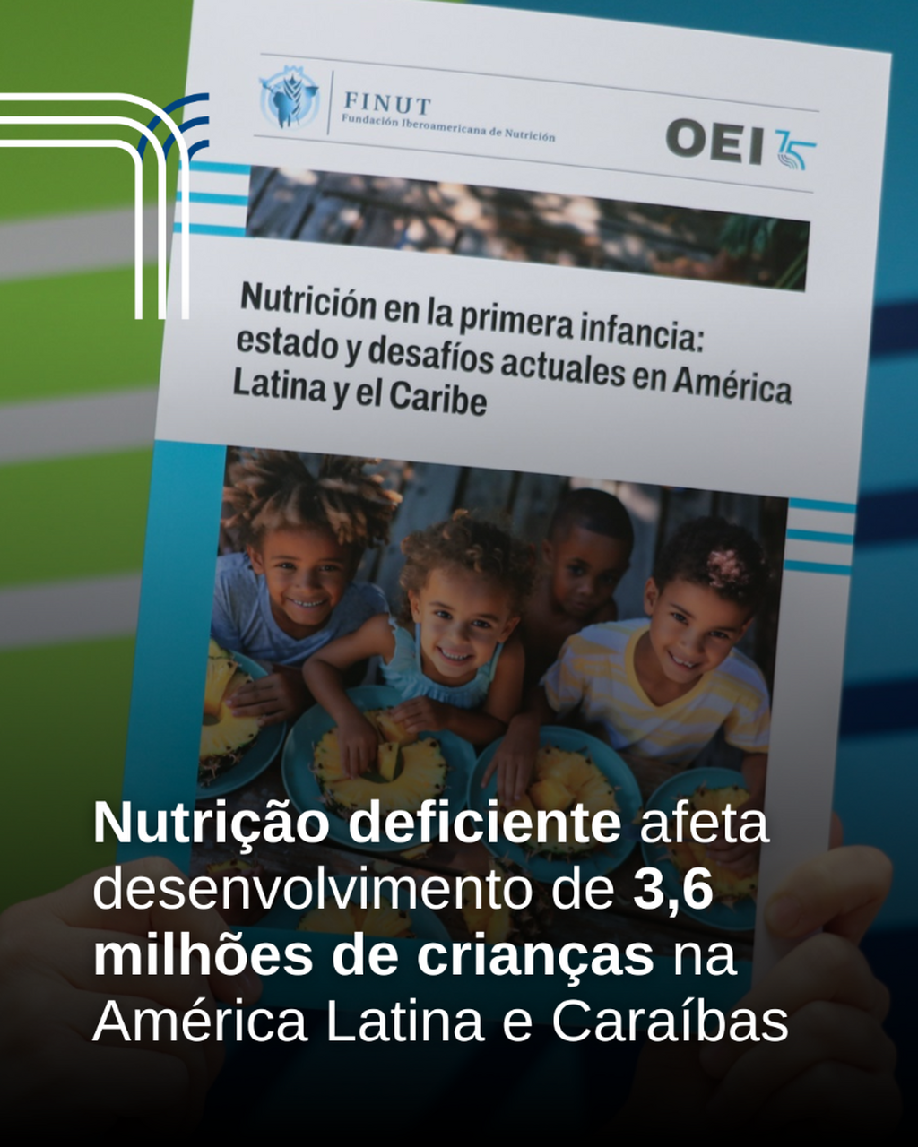 Estudo sobre nutri&ccedil;&atilde;o infantil alerta que 3,6 milh&otilde;es de crian&ccedil;as na Am&eacute;rica Latina t&ecirc;m atraso no desenvolvimento